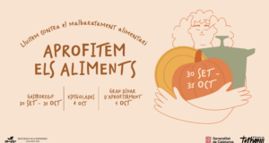 Campanya “Aprofitem els Aliments”, iniciativa impulsada pel Departament d’Agricultura, Ramaderia, Pesca i Alimentació per reduir el malbaratament alimentari